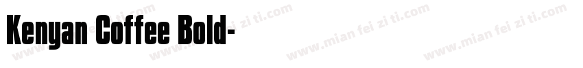 Kenyan Coffee Bold字体转换